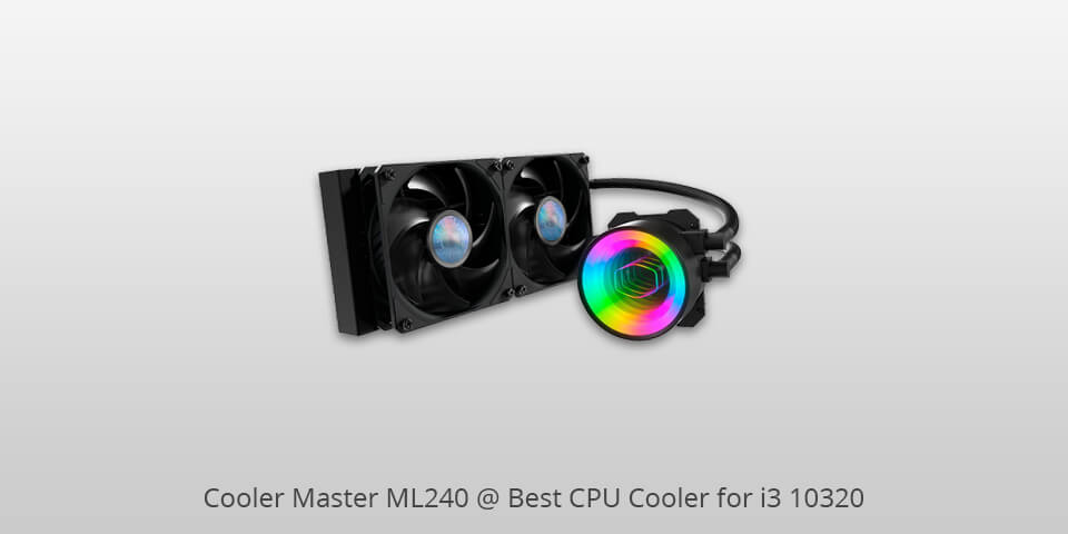 cooler master ml240 cpu coolers for i3 10320