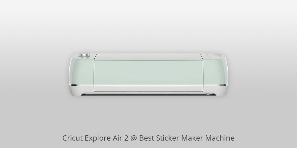 cricut explore air 2 sticker maker machine