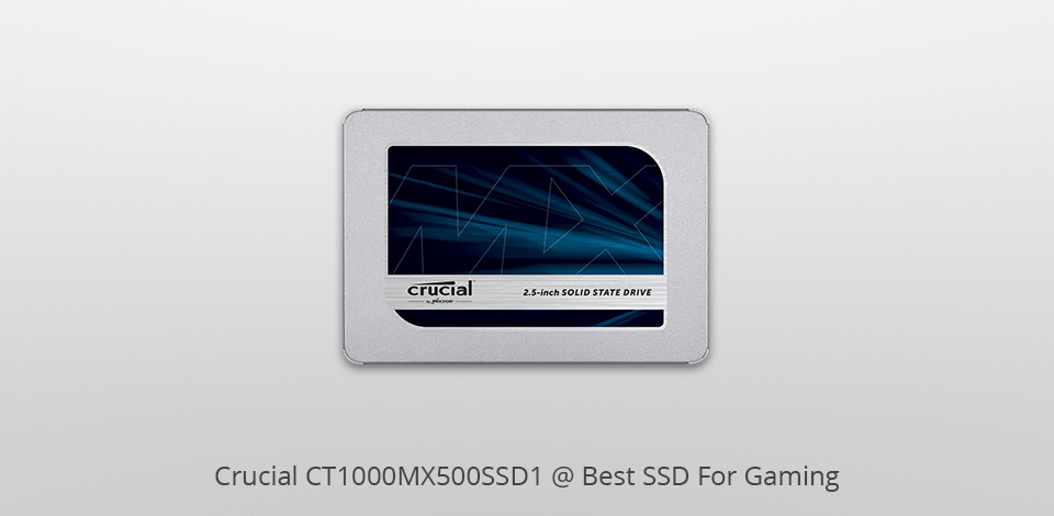 crucial ct1000mx500ssd1 ssd for gaming
