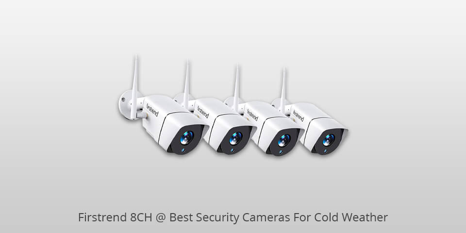 firstrend 8ch security camera for cold weather