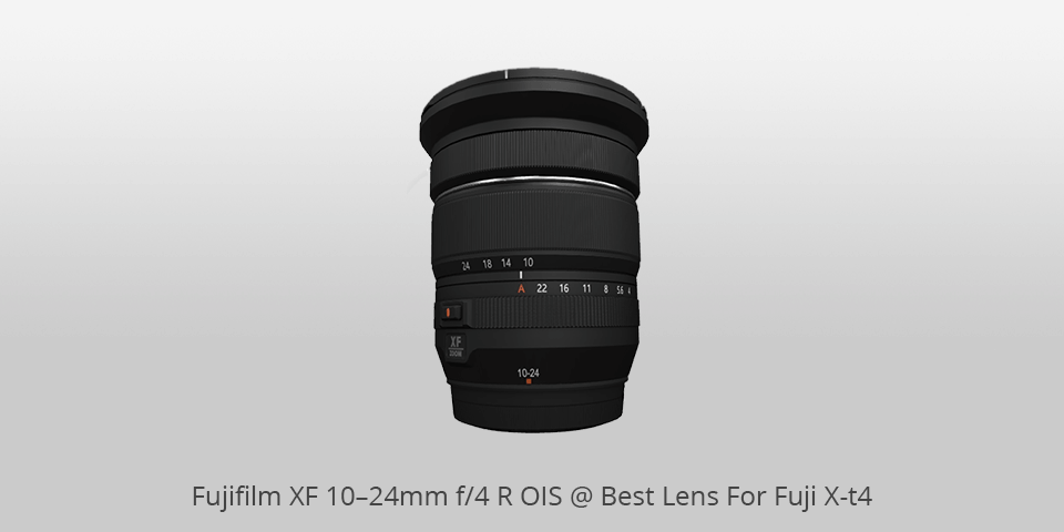 fujifilm xf 10–24mm f/4 r ois lenses for fuji xt4