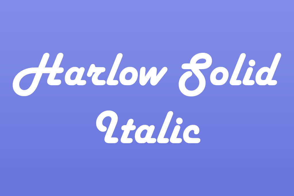 harlow solid italic most hated fonts