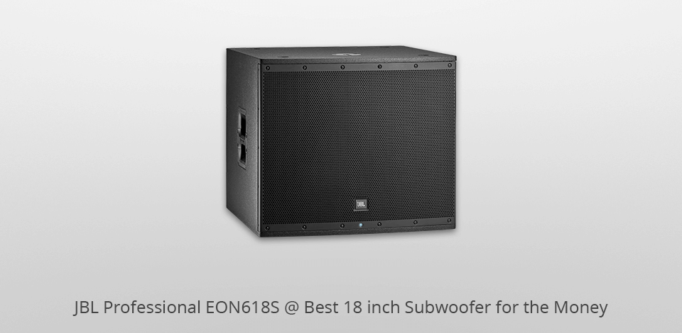 jbl professional eon618s 18 inch subwoofers for the money