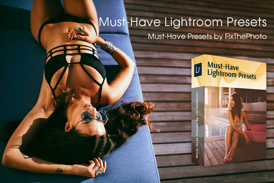 must have lightroom photography presets