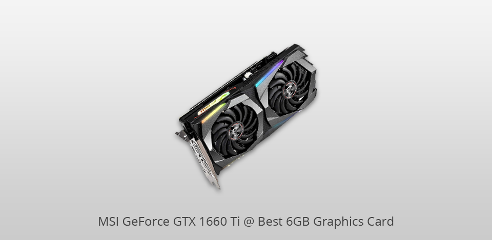 6gb graphics card msi