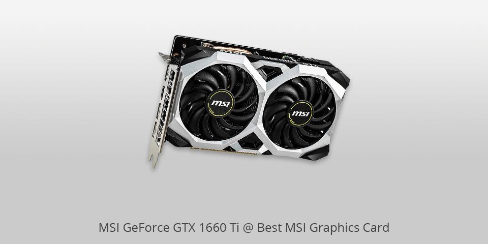 msi graphics card geforce gtx 1660 ti