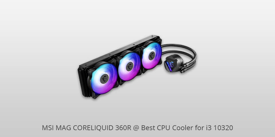 msi mag coreliquid 360r cpu coolers for i3 10320