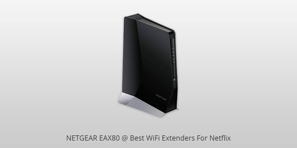 netgear eax80 wifi extender for netflix