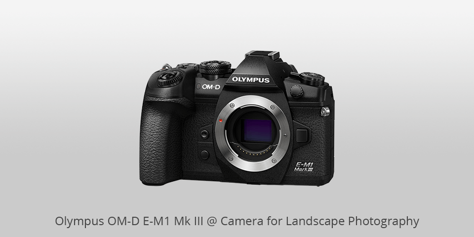olympus om d e m1 mark iii camera for landscape photography