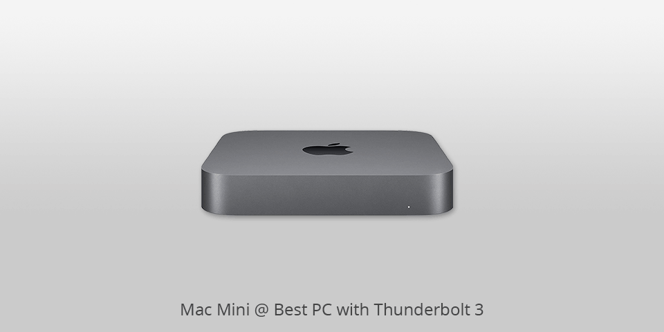 best pc with thunderbolt 3 mac mini
