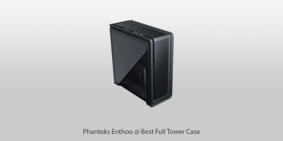 Phanteks Enthoo full tower case