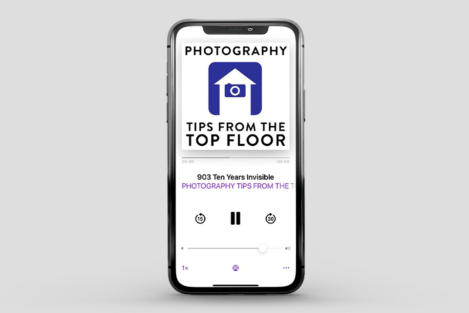 photography tips from the top floor photography podcasts