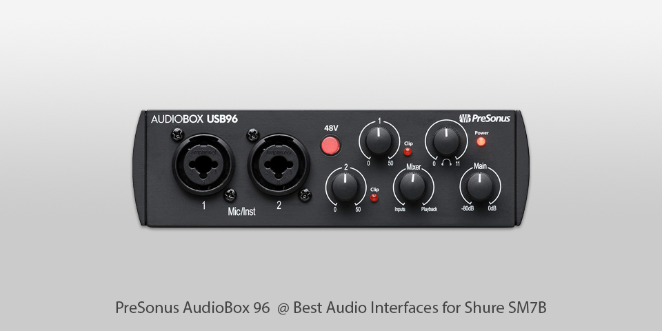 presonus audiobox 96 audio interface for shure-sm7b