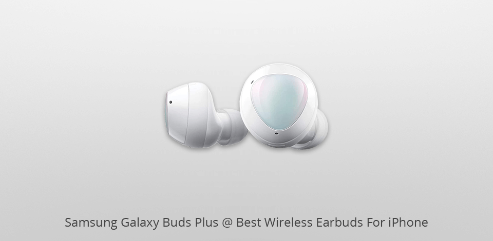 samsung galaxy buds plus wireless earbuds for iphone
