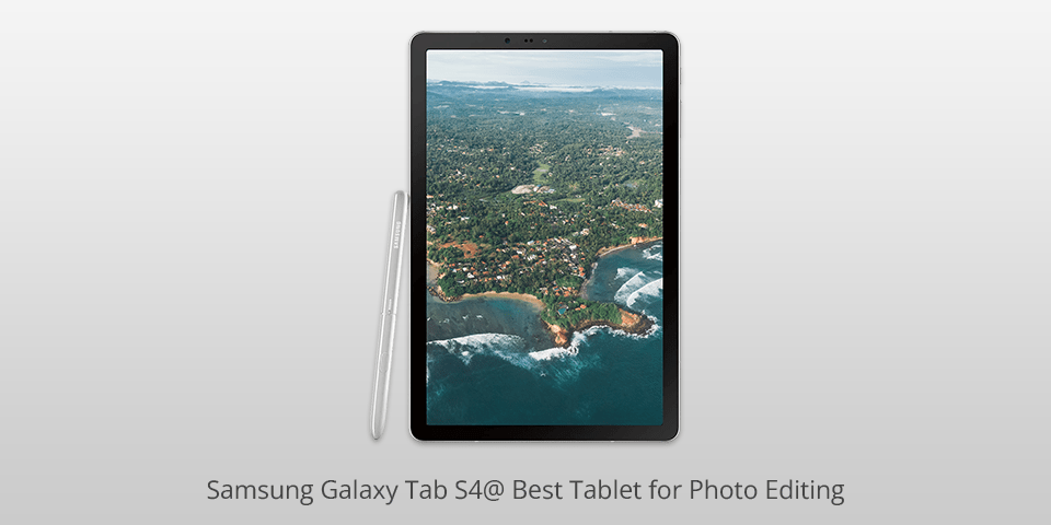 samsung galaxy tab s4 tablet for photo editing
