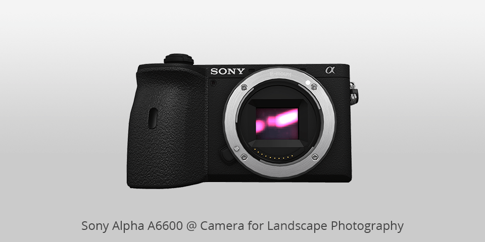 sony alpha a6600 camera for landscape photography