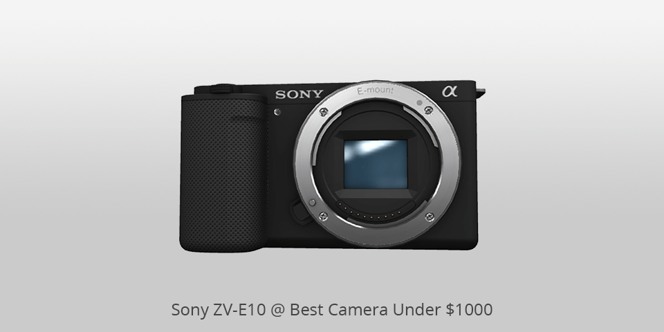sony zv e10 camera under 1000 dollars