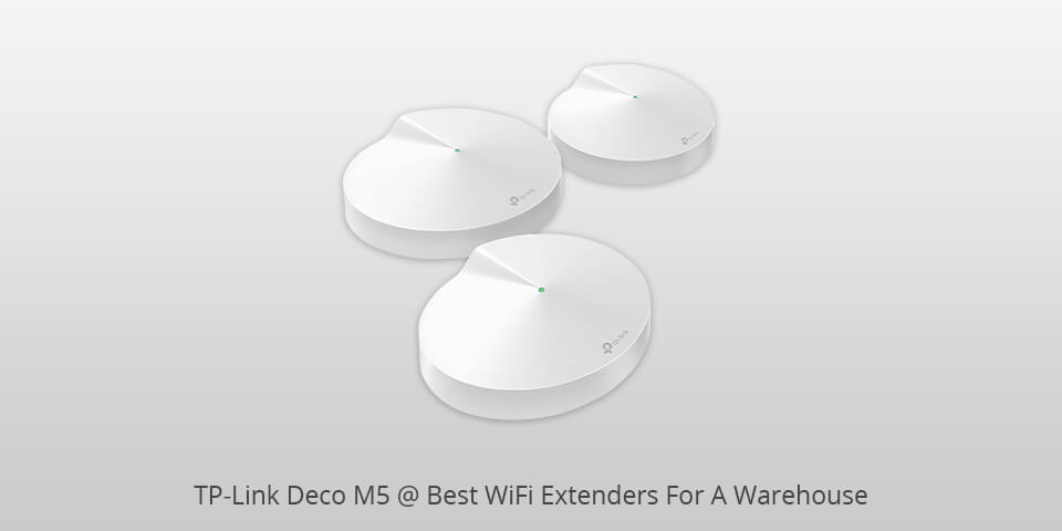 tp-link deco m5 wifi extender for a warehouse