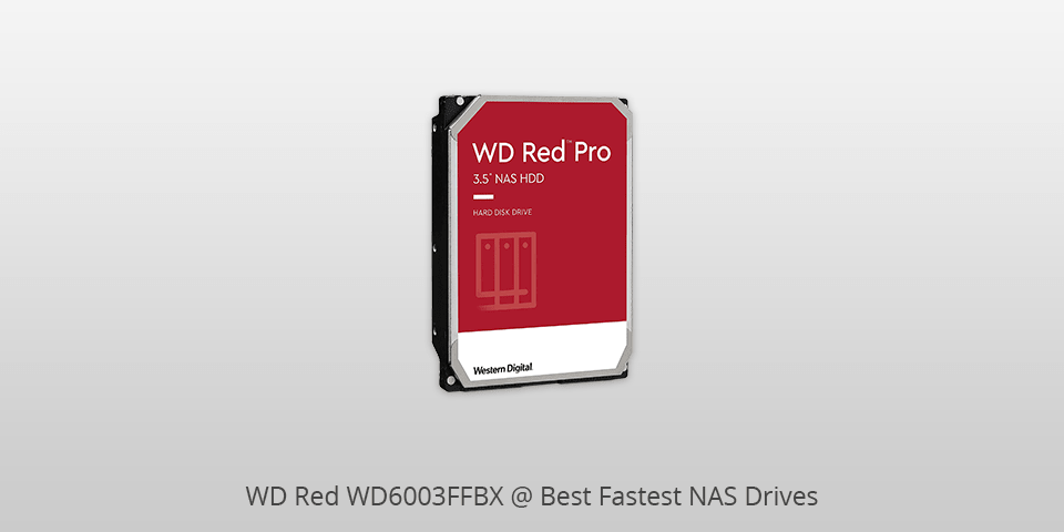 wd red wd6003ffbx fastest nas drive