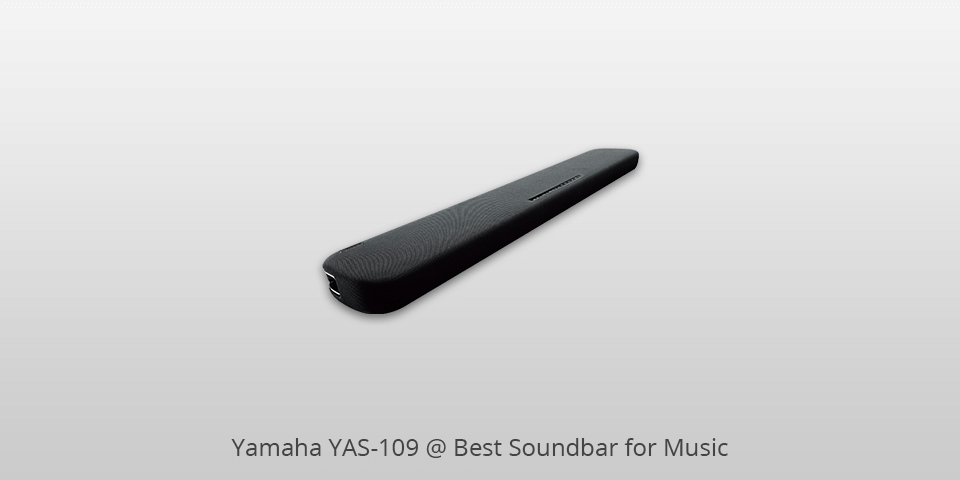 yamaha yas-109 soundbars for music